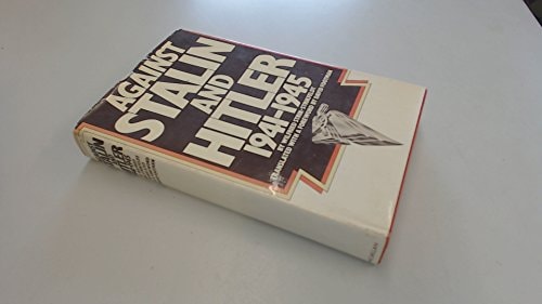 Against Stalin and Hitler: Memoir of the Russian Liberation Movement, 1941-5;