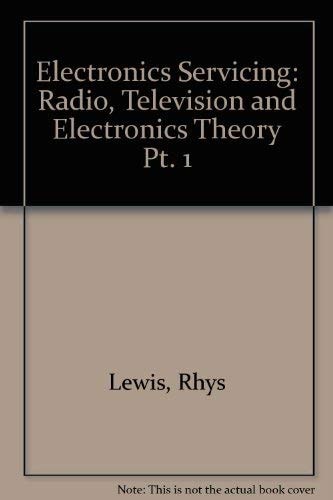 Electronics Servicing Part 1, Radio, Television and Electronics Theory, City and Guilds of London Institute Course 224
