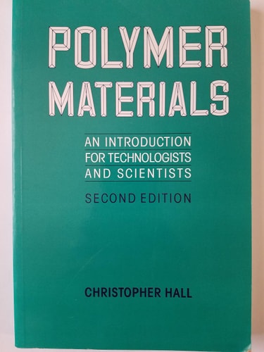 Polymer Materials An Introduction for Technologists and Scientists
