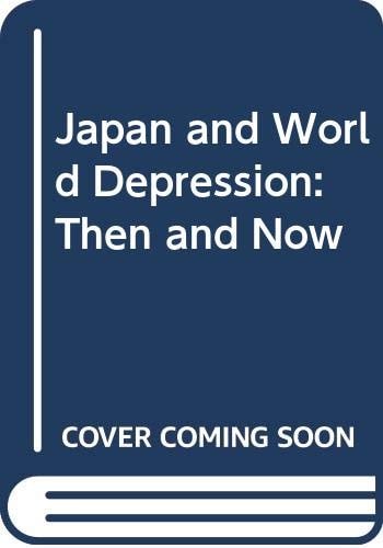 Japan and world depression: Then and now : essays in memory of E.F. Penrose