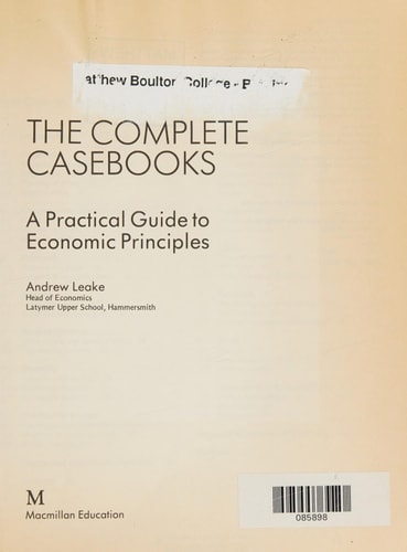 The Complete Casebooks A Practical Guide to Economic Principles