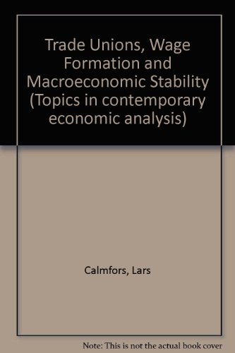 Trade Unions, Wage Formation and Macroeconomic Stability
