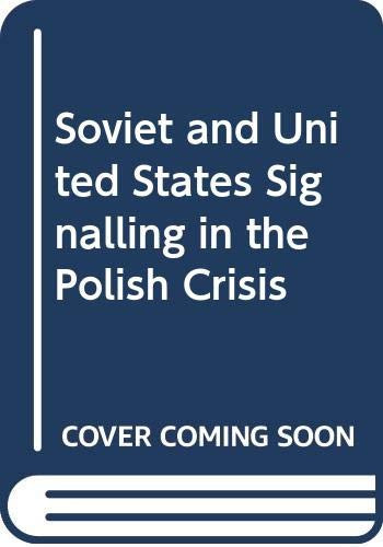 Soviet and United States Signalling in the Polish Crisis