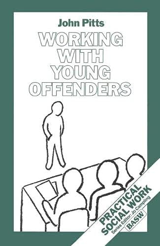 Working with Young Offenders (BASW Practical Social Work Series)