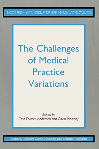 The Challenges of Medical Practice Variations
