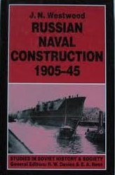 Russian Naval Construction, 1905-45