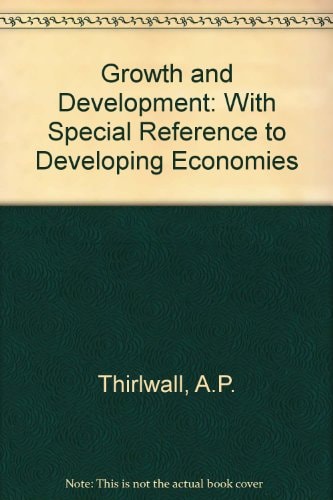 Growth and Development: With Special Reference to Developing Economies