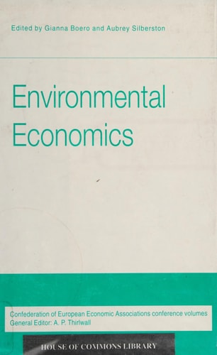 Environmental Economics Proceedings of a conference held by the Confederation of European Economic Associations at Oxford, 1993