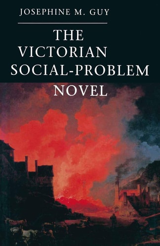 The Victorian Social-Problem Novel The Market, the Individual and Communal Life