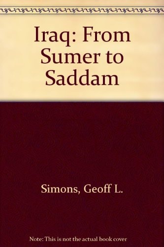 Iraq From Sumer to Saddam