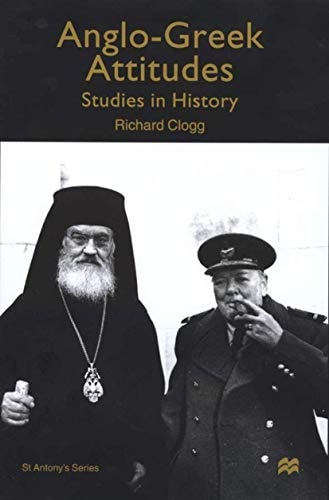 Anglo-Greek Attitudes Studies in History