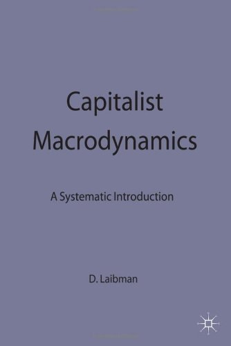Capitalist Macrodynamics A Systematic Introduction