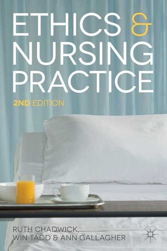 Ethics and Nursing Practice A Case Study Approach