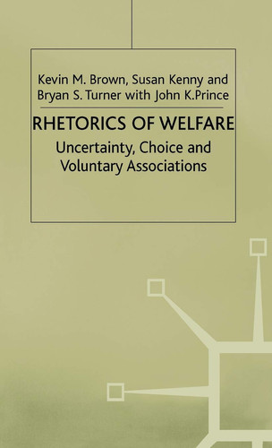 Rhetorics of Welfare Uncertainty, Choice and Voluntary Associations