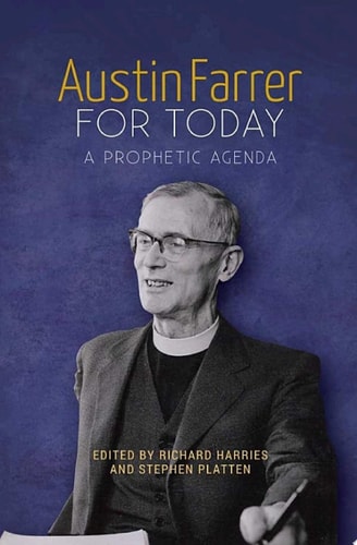 Austin Farrer for Today A Prophetic Agenda