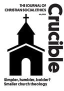 Crucible July 2024 Simpler, Humbler, Bolder? Smaller Church Theology: July 2024Simpler, Humbler, Bolder? Smaller Church Theology