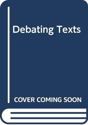 Debating texts: A reader in twentieth-century literary theory and method