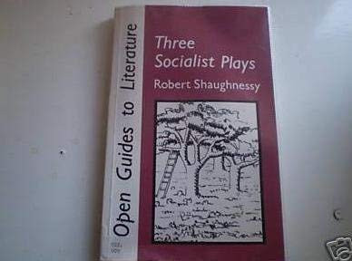 Three Socialist Plays (Open Guides to Literature)