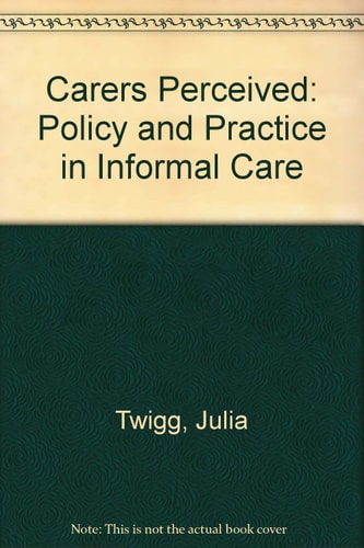 Carers Perceived Policy and Practice in Informal Care