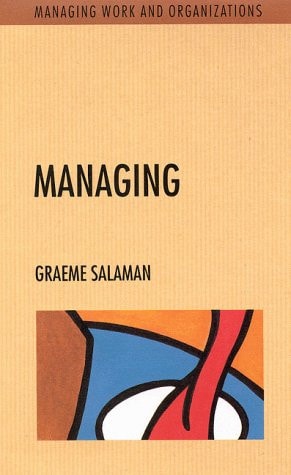 Managing (Managing Work and Organizations Series)