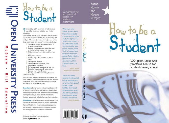 How To Be A Student: 100 Great Ideas And Practical Habits For Students Everywhere 100 great ideas and practical habits for students everywhere