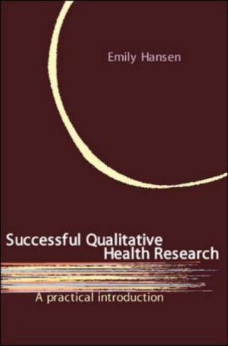 Successful Qualitative Health Research A Practical Introduction