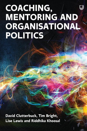 Managing Organisational Politics How Coaches and Mentors Can Help