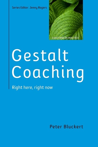 Gestalt Coaching Right Here, Right Now