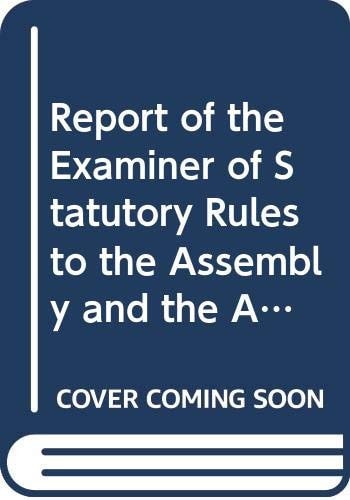 Report of the Examiner of Statutory Rules to the Assembly and the Appropriate Committees Tenth Report of Session 2014/2015