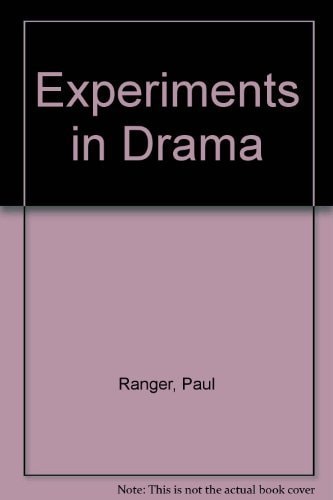 Experiments in Drama