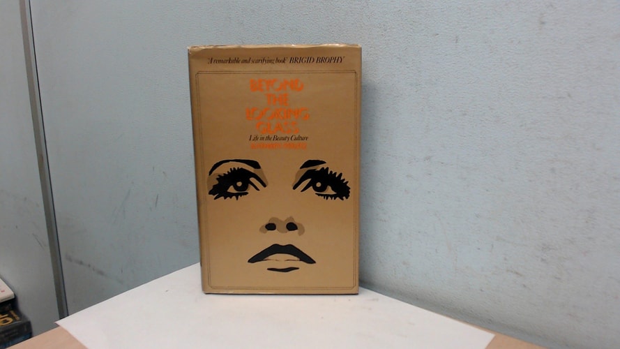 Beyond the Looking Glass Life in the Beauty Culture