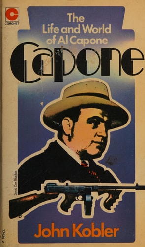 Capone The Life and World of Al Capone