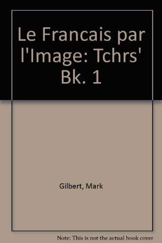 Francais Par L'Image Part 1 Teacher's Book
