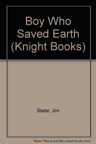 The Boy who Saved Earth