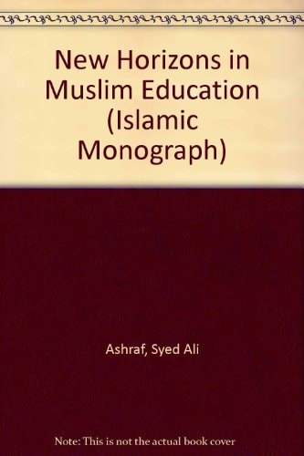 New Horizons in Muslim Education