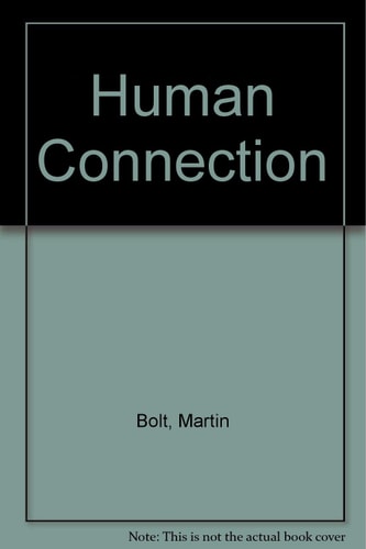 The Human Connection How People Change People