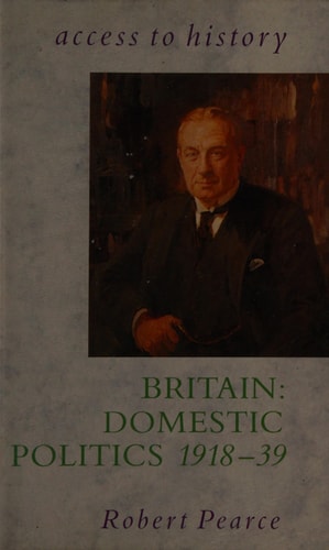 Britain Domestic Politics, 1918-39