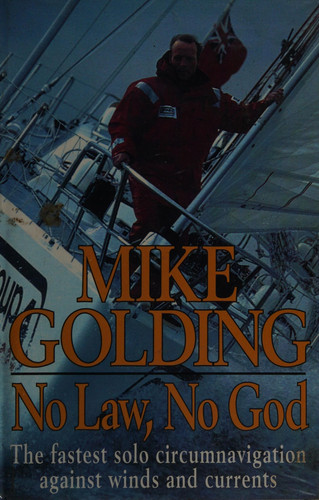 No Law, No God The Fastest Solo Circumnavigation Against Winds and Currents