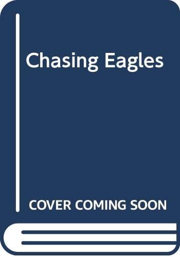 Chasing Eagles