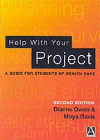 Help with your Project, 2Ed A Guide for Students of Health Care