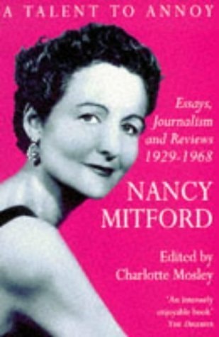 A Talent to Annoy Essays, Journalism, and Reviews, 1929-1968