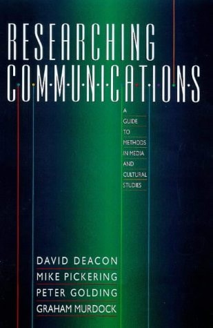 Researching Communications A Practical Guide to Methods in Media and Cultural Analysis