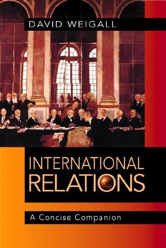 International Relations A Concise Companion