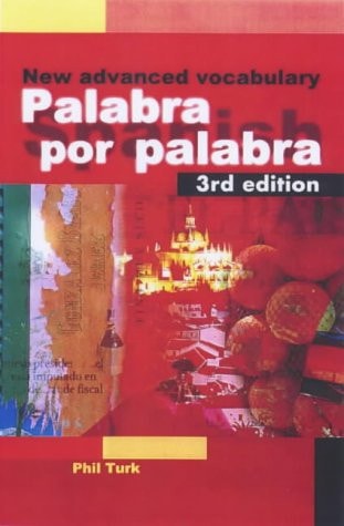 Palabra Por Palabra A New Advanced Spanish Vocabulary