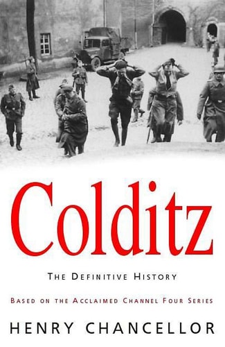Colditz The Definitive History