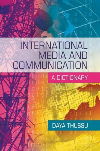 International Media and Communication: A Dictionary (A Hodder Arnold Publication)