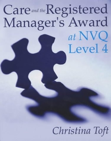Care and the Registered Manager's Award at NVQ Level 4