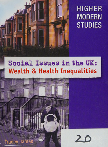 Higher Modern Studies Social Issues in the UK Inequalities in Wealth and Health