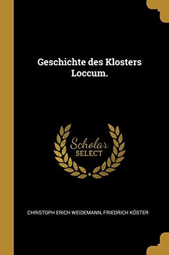 Geschichte des Klosters Loccum.