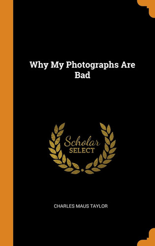 Why My Photographs Are Bad